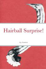Hairball Surprise! af D. P. Houston