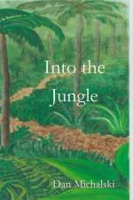 Into the Jungle af Dan Michalski