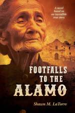 Footfalls to the Alamo af Shawn Latorre
