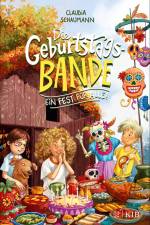 Die Geburtstagsbande. Ein Fest für alle! af Claudia Schaumann