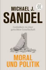 Moral und Politik af Michael J. Sandel