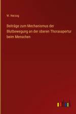 Beiträge zum Mechanismus der Blutbewegung an der oberen Thoraxapertur beim Menschen