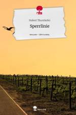 Sperrlinie. Life is a Story - story.one af Hubert Thurnhofer