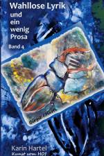 Wahllose Lyrik Band 4 af Karin Hartel