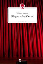 Klappe - das Vierte!. Life is a Story - story.one af Wolfgang Lugmayr