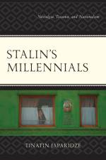 Stalin's Millennials af Tinatin Japaridze
