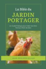 La Bible du Jardin Potager af Jean-Philippe Kilian