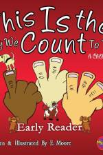 This Is The Way We Count To Ten af E. Moore