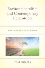Environmentalism and Contemporary Heterotopia af Tom Bowers