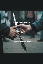 Thou Shalt Not Kill af Claudius Brown