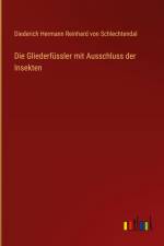 Die Gliederfüssler mit Ausschluss der Insekten af Diederich Hermann Reinhard von Schlechtendal