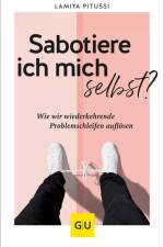Sabotiere ich mich selbst? af Lamiya Pitussi