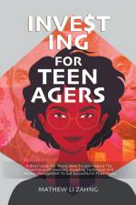 Investing For Teenagers af Mathew Li Zahng