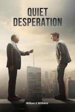 Quiet Desperation af William E Williams