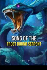 Song of the Frostbound Serpent af Ola Jay