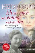 Heidelberg - Ich dreh mich noch einmal nach dir um af Peter Pit Elsasser