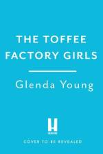 The Toffee Factory Girls af Glenda Young