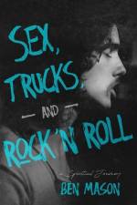 Sex, Trucks, and Rock 'n Roll af Ben Mason