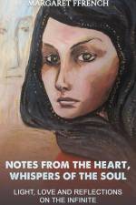 Notes from the Heart, Whispers of the Soul af Margaret Ffrench