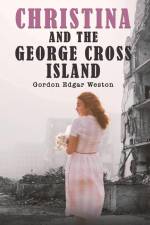 Christina and the George Cross Island af Gordon Edgar Weston
