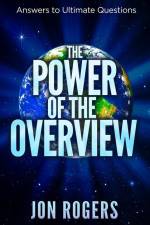 The POWER of the OVERVIEW af Jon C Rogers