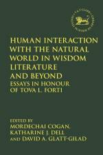 Human Interaction with the Natural World in Wisdom Literature and Beyond af Mordechai Cogan