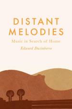 Distant Melodies af Edward Dusinberre
