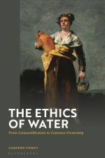The Ethics of Water af Cameron Fioret