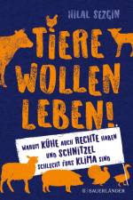 Tiere wollen leben! af Hilal Sezgin