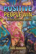 Positive People Win af Toni Jeavons