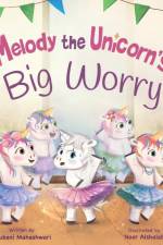 Maheshwari, S: Melody the Unicorn's Big Worry af Subani Maheshwari