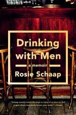 Drinking with Men af Rosie Schaap