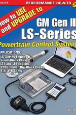 How to Use and Upgrade to GM Gen III LS-Series Powertrain Control Systems af Mike Noonan