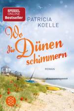 Wo die Dünen schimmern af Patricia Koelle