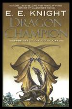 Dragon Champion af E. E. Knight