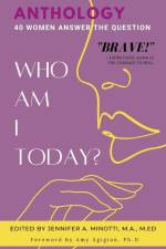 Who Am I Today? af Jennifer A. Minotti