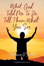 What God told me to do, Tell them what you see af Climmer Suder
