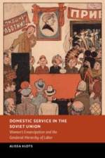 Domestic Service in the Soviet Union af Alissa Klots