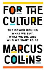 For the Culture af Marcus Collins
