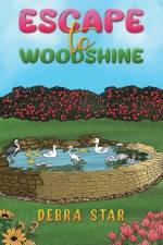 Escape to Woodshine af Debra Star