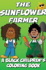 The Sunflower Farmer - A Black Children's Coloring Book af Black Children's Coloring Books