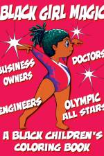 Black Girl Magic - A Black Children's Coloring Book af Black Children's Coloring Books