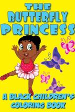 The Butterfly Princess - A Black Children's Coloring Book af Kyle Davis