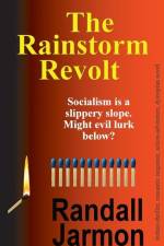 The Rainstorm Revolt af Randall Jarmon