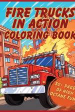 Fire Trucks in Action Coloring Book af Katie Costa