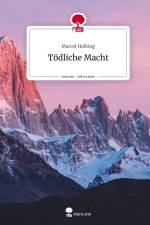 Tödliche Macht. Life is a Story - story.one af Marcel Helbing