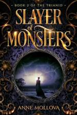 Slayer of Monsters af Anne Mollova
