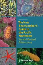The New Beachcomber's Guide to the Pacific Northwest af J Duane Sept