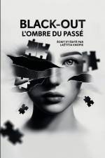 Black-out, l'ombre du passé af Laetitia Knopik