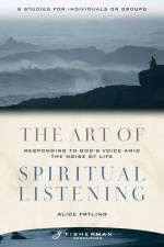 The Art of Spiritual Listening af Alice Fryling